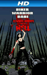 The Biker Warrior Babe vs. The Zombie Babies from Hell