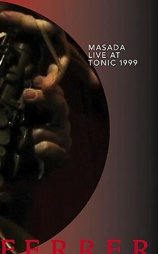 Masada: Live at Tonic 1999 (2004)