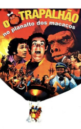 O Trapalhão no Planalto dos Macacos