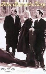 Peter, Paul and Mary - Carry It On - A Musical Legacy