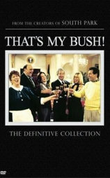 That's My Bush!: Eenie, Meenie, Miney, MURDER!