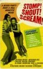 Stomp! Shout! Scream!