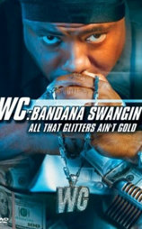 WC: Bandana Swangin - All That Glitters Ain't Gold