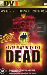 Never Play with the Dead