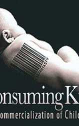 Consuming Kids: The Commercialization of Childhood