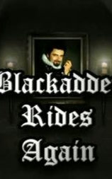 Blackadder Rides Again