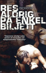 Res aldrig på enkel biljett / Never travel on a one way ticket