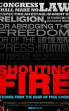 Shouting Fire: Stories from the Edge of Free Speech