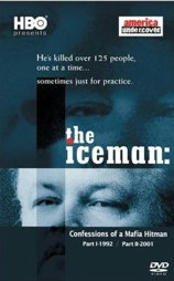 The Iceman Confesses: Secrets of a Mafia Hitman