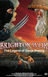 Brighton Wok: The Legend of Ganja Boxing