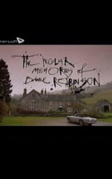 The Peculiar Memories of Bruce Robinson