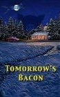 Tomorrow's Bacon