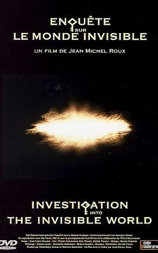 Investigation Into the Invisible World
