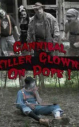 Cannibal Killer Clowns On Dope