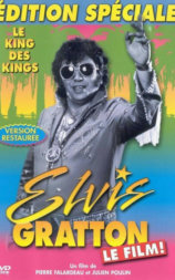 Elvis Gratton: Le king des kings