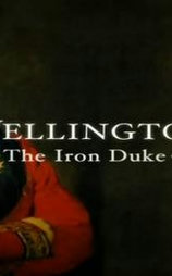 Wellington: The Iron Duke