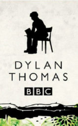 Dylan Thomas: A Poet's Guide