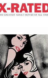 X-Rated: The Greatest Adult Movies of All Time