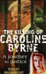 A Model Daughter: The Killing of Caroline Byrne
