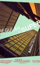 Regular or Super: Views on Mies van der Rohe