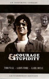 Courage & Stupidity