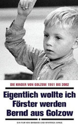 Eigentlich wollte ich Förster werden - Bernd aus Golzow