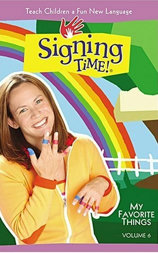 Signing Time! Volume 6: My Favorite Signs