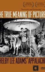 The True Meaning of Pictures: Shelby Lee Adams' Appalachia