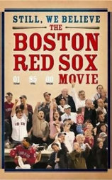 Still We Believe: The Boston Red Sox Movie