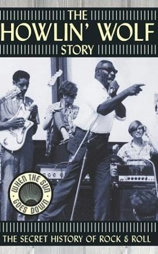 The Howlin' Wolf Story