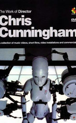 The Work of Director Chris Cunningham