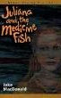 Juliana and the Medicine Fish