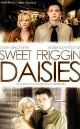 Sweet Friggin' Daisies