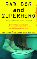 Bad Dog and Superhero