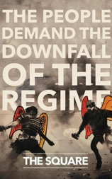 In Tahrir Square: 18 Days of Egypt’s Unfinished Revolution