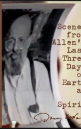 Scenes from Allen's Last Three Days on Earth as a Spirit