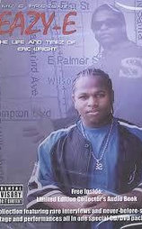 Eazy-E: The Life and Timez of Eric Wright