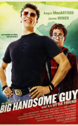 The Adventures of Big Handsome Guy and His Little Friend