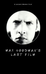 Max Goodman's Last Film