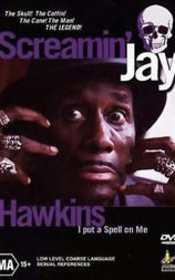 Screamin' Jay Hawkins: I Put a Spell on Me