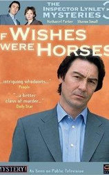 Inspector Lynley: If Wishes Were Horses