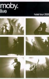 Moby Live: The Hotel Tour 2005