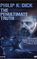 The Penultimate Truth about Philip K. Dick