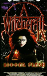Witchcraft IX: Bitter Flesh