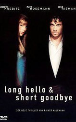 Long Hello and Short Goodbye