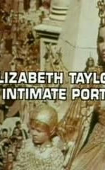 "Intimate Portrait" Elizabeth Taylor