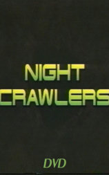 Night Crawlers