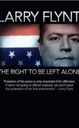 Larry Flynt: The Right to Be Left Alone