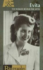 "Biography" Evita Peròn: The Woman Behind the Myth (1996)