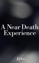 A Near Death Experience